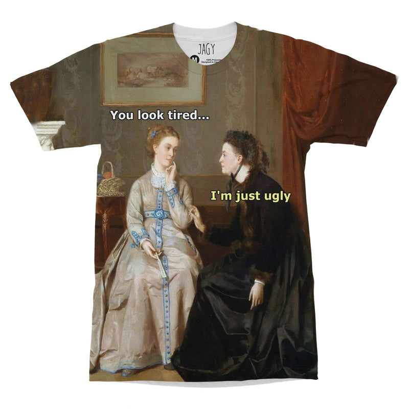 Tired But Ugly T-Shirt