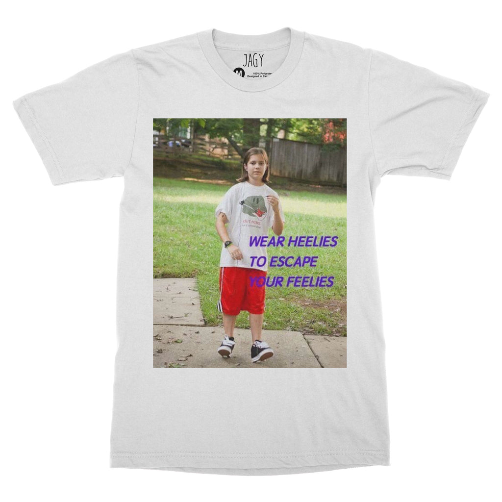 Wear Heelies To Escape Your Feelies T-Shirt