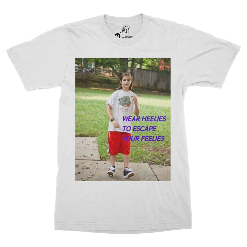 Wear Heelies To Escape Your Feelies T-Shirt