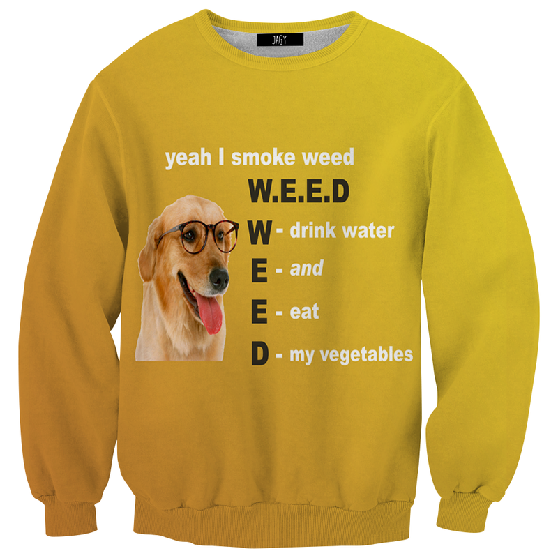 Yeah I Smoke Weed Sweatshirt